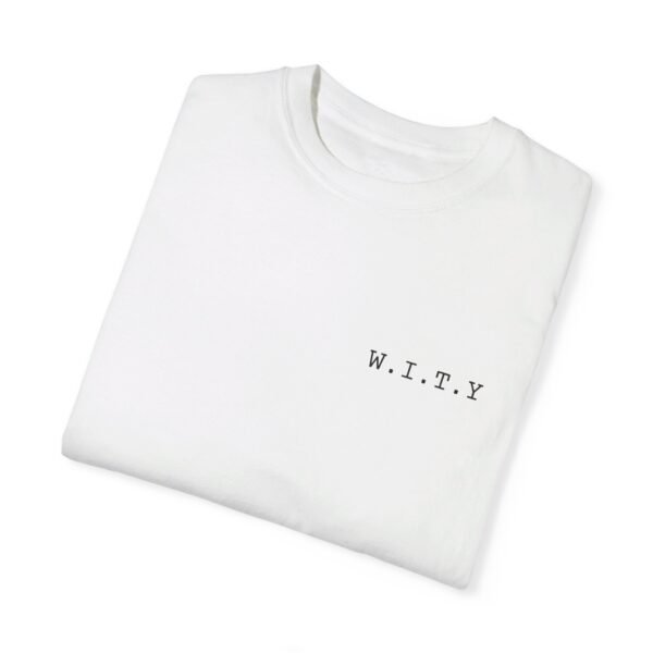 Men's What's It To Ya | W.I.T.Y. Comfort T-Shirt - Image 6